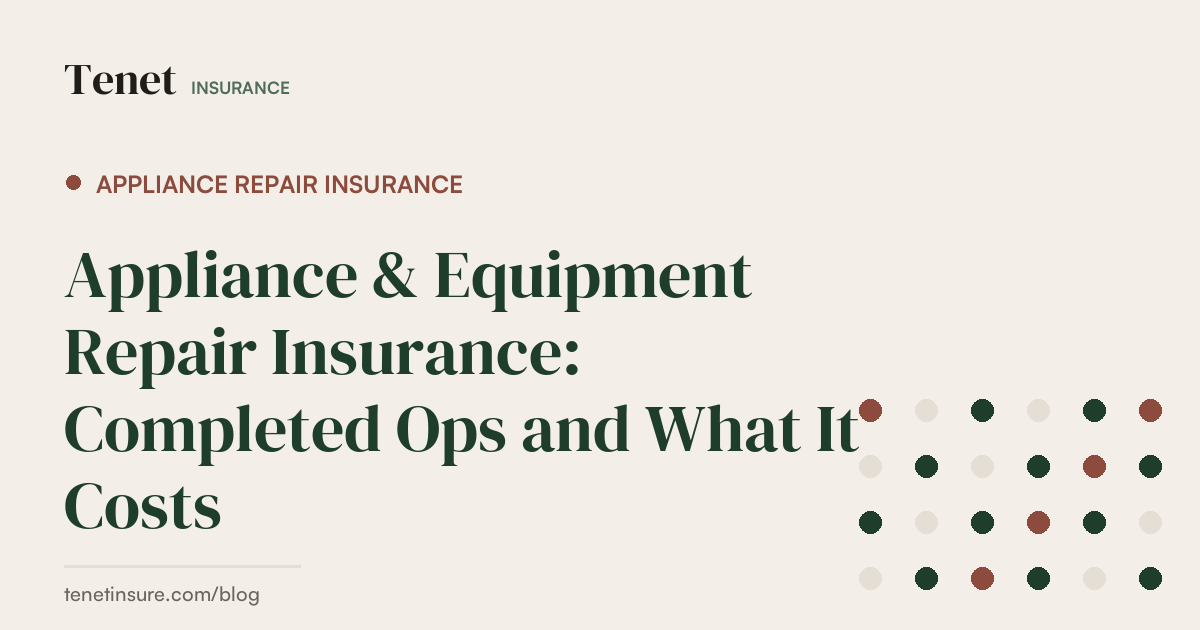 Appliance Repair Insurance — Tenet Insurance guide