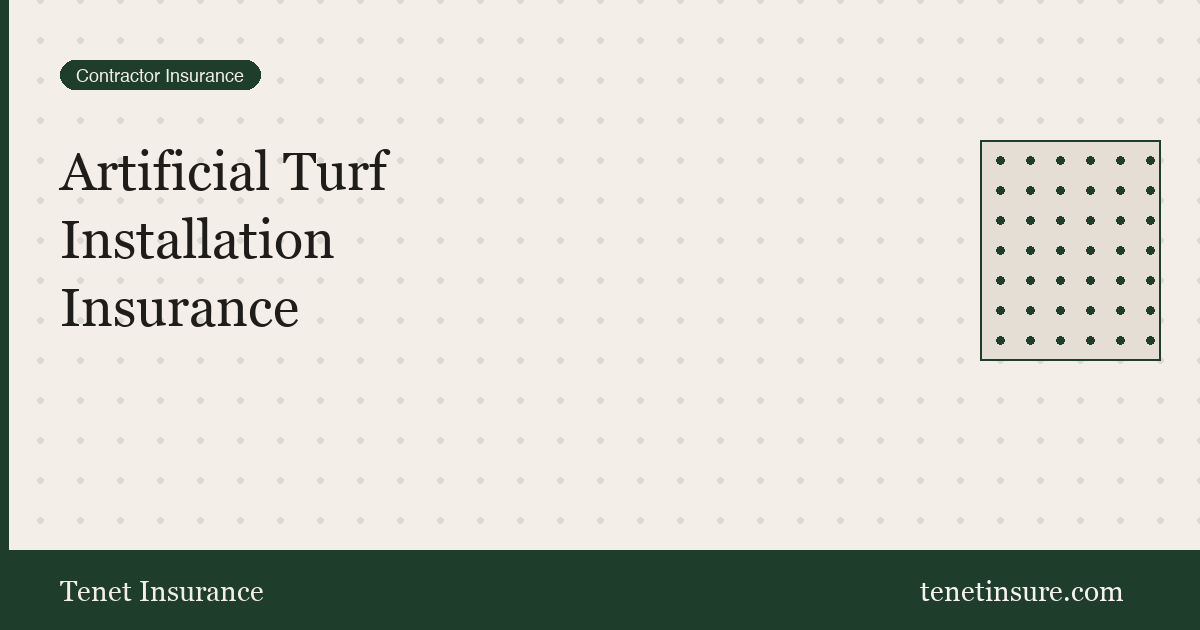 Artificial Turf Installation Insurance Texas — Tenet Insurance
