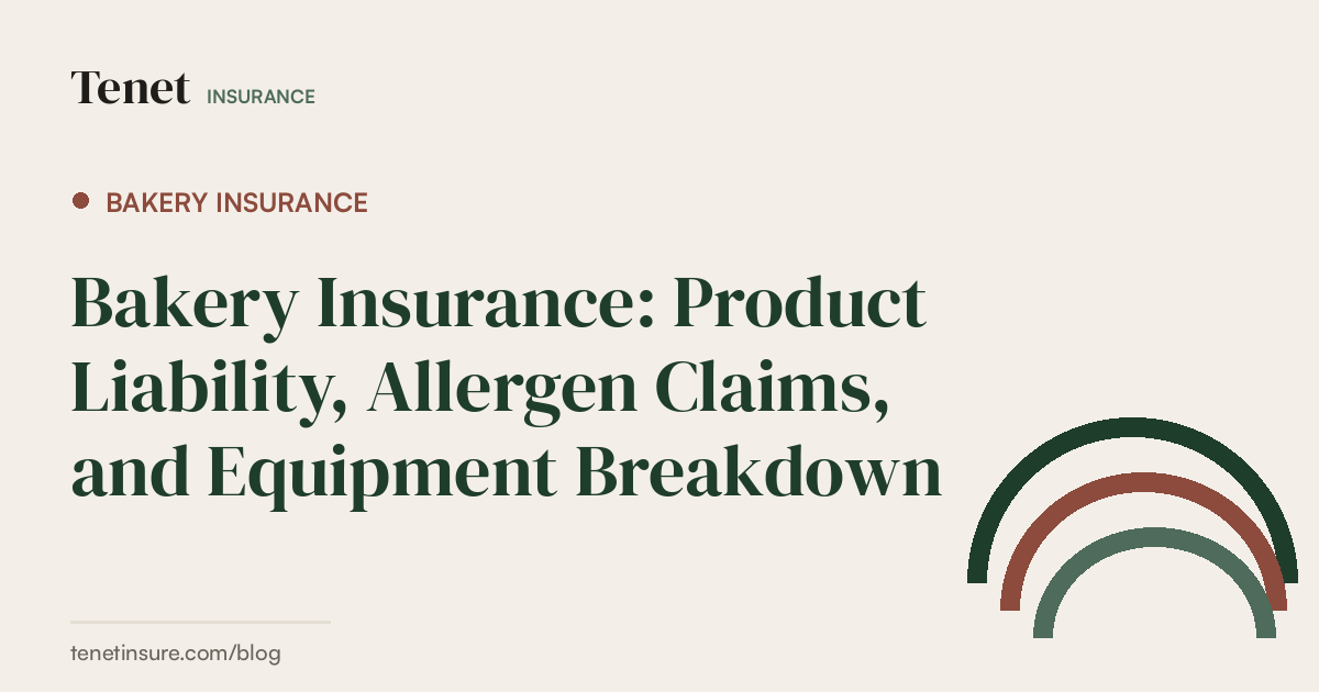 Bakery Insurance — Tenet Insurance guide