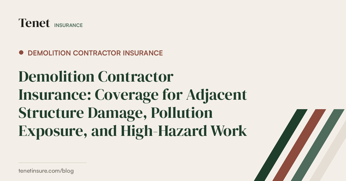 Demolition Contractor Insurance — Tenet Insurance guide