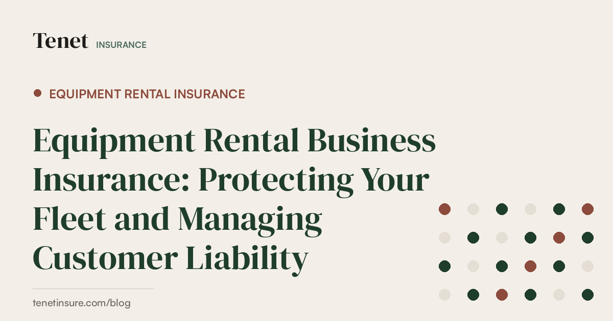 Equipment Rental Insurance — Tenet Insurance guide