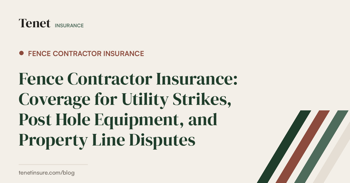 Fence Contractor Insurance — Tenet Insurance guide