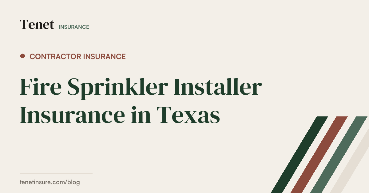 Fire Sprinkler Installer Insurance — Tenet Insurance guide