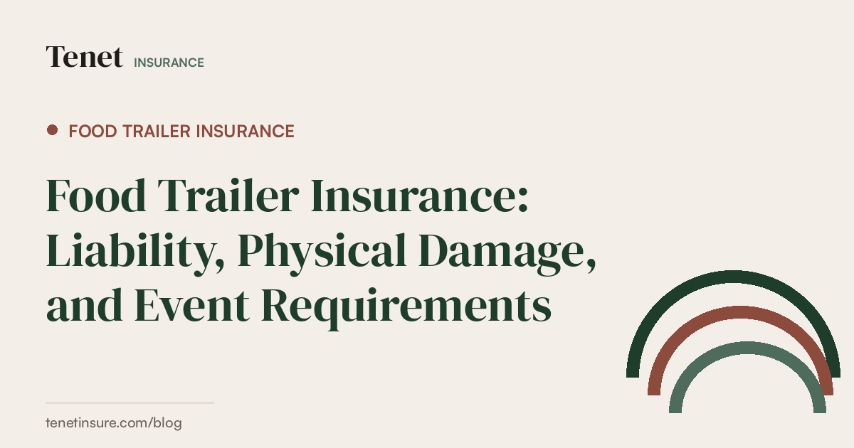 Food Trailer Insurance — Tenet Insurance guide