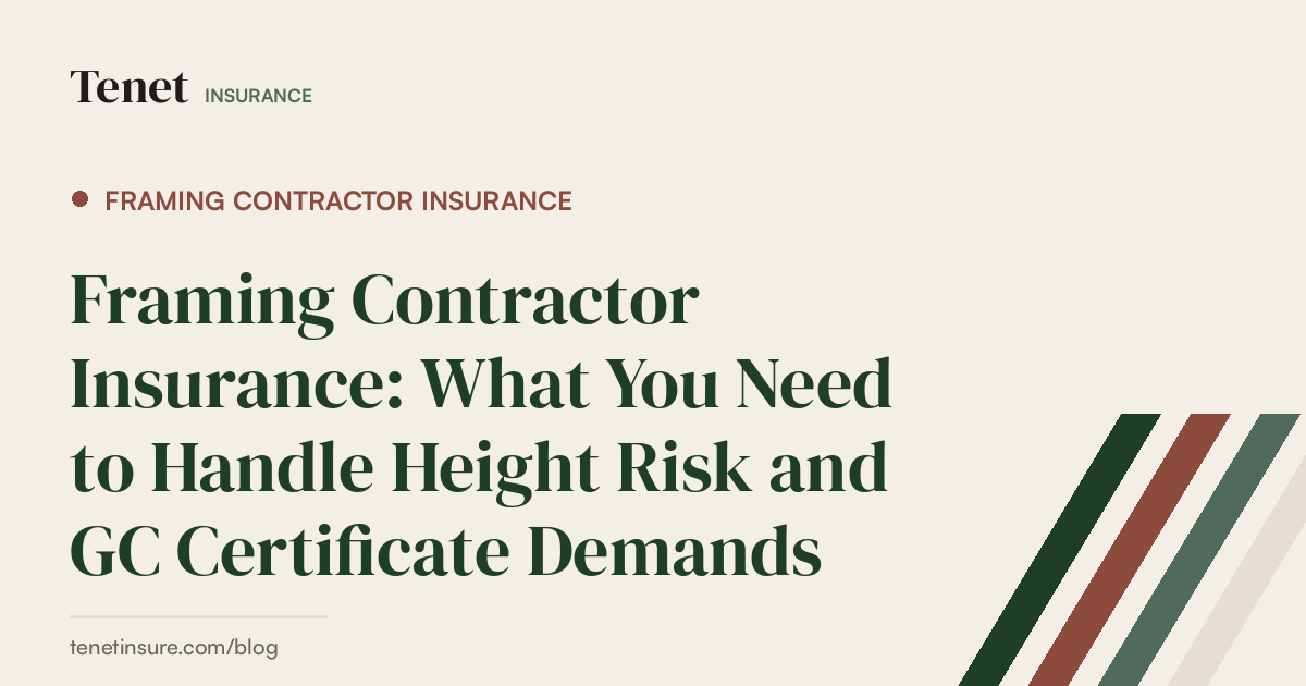 Framing Contractor Insurance — Tenet Insurance guide