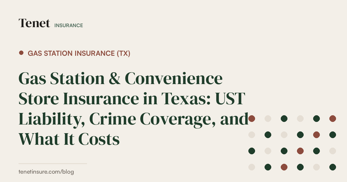 Gas Station Insurance (TX) — Tenet Insurance guide