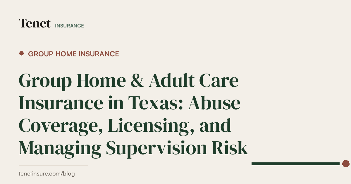 Group Home Insurance — Tenet Insurance guide