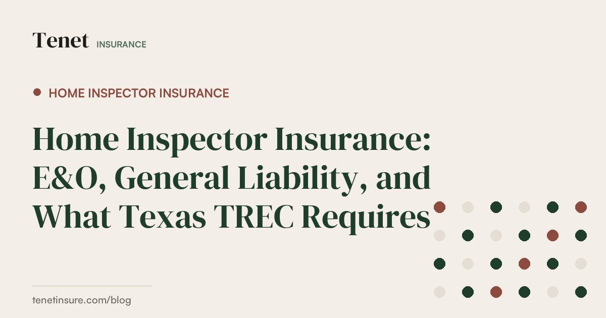 Home Inspector Insurance — Tenet Insurance guide