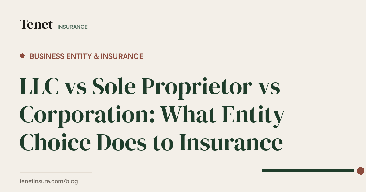 Business Entity & Insurance — Tenet Insurance guide