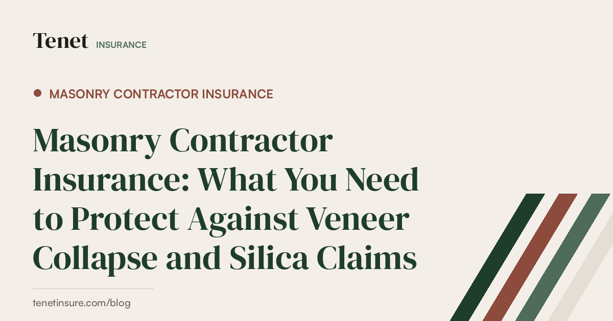 Masonry Contractor Insurance — Tenet Insurance guide