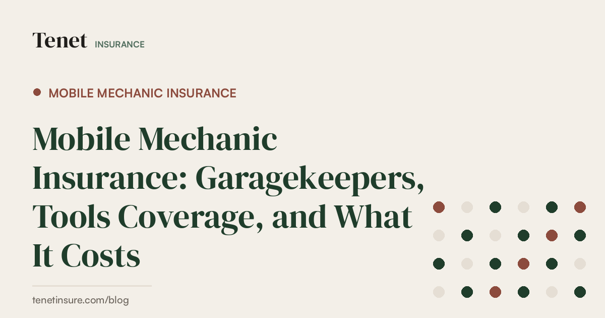 Mobile Mechanic Insurance — Tenet Insurance guide
