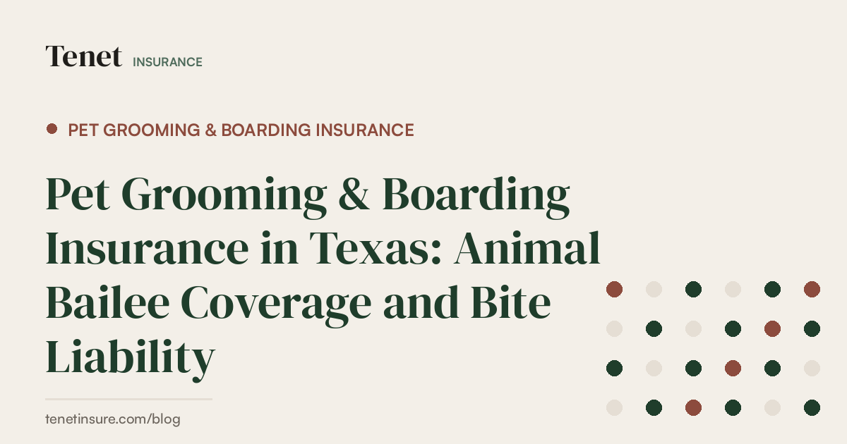 Pet Grooming & Boarding Insurance — Tenet Insurance guide