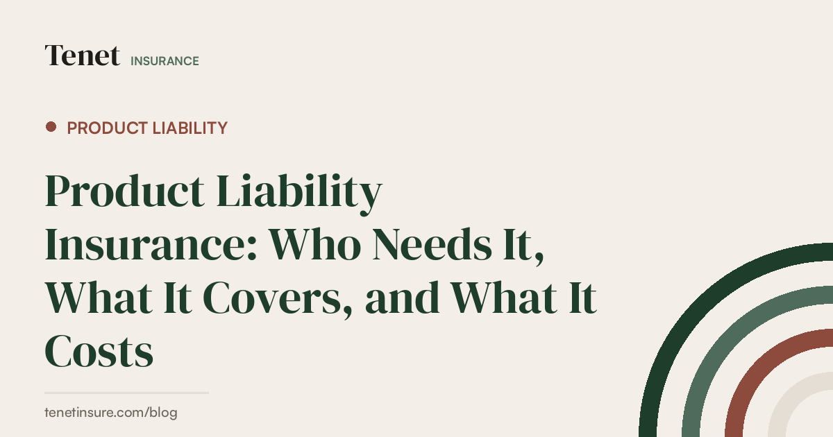 Product Liability — Tenet Insurance guide