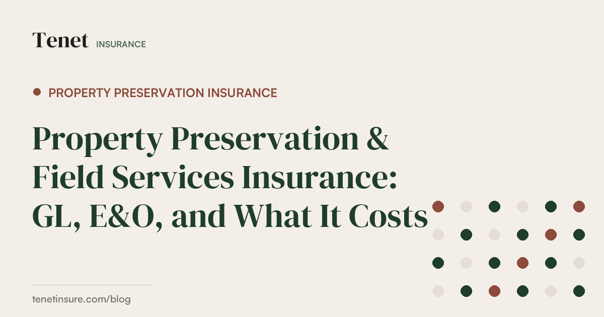 Property Preservation Insurance — Tenet Insurance guide