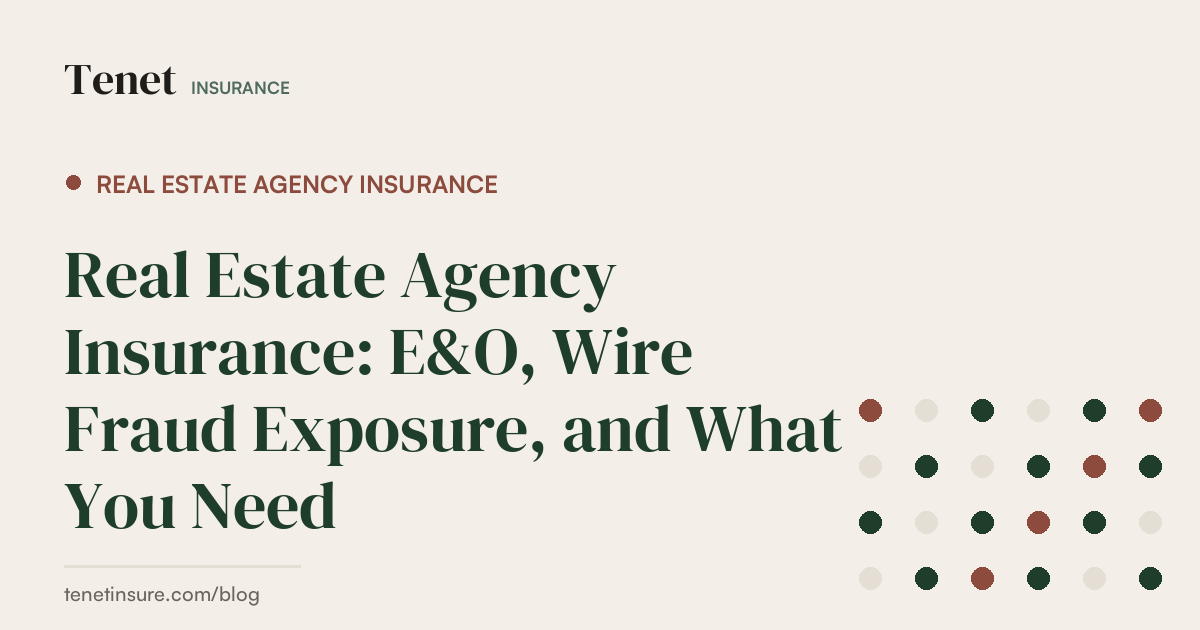 Real Estate Agency Insurance — Tenet Insurance guide