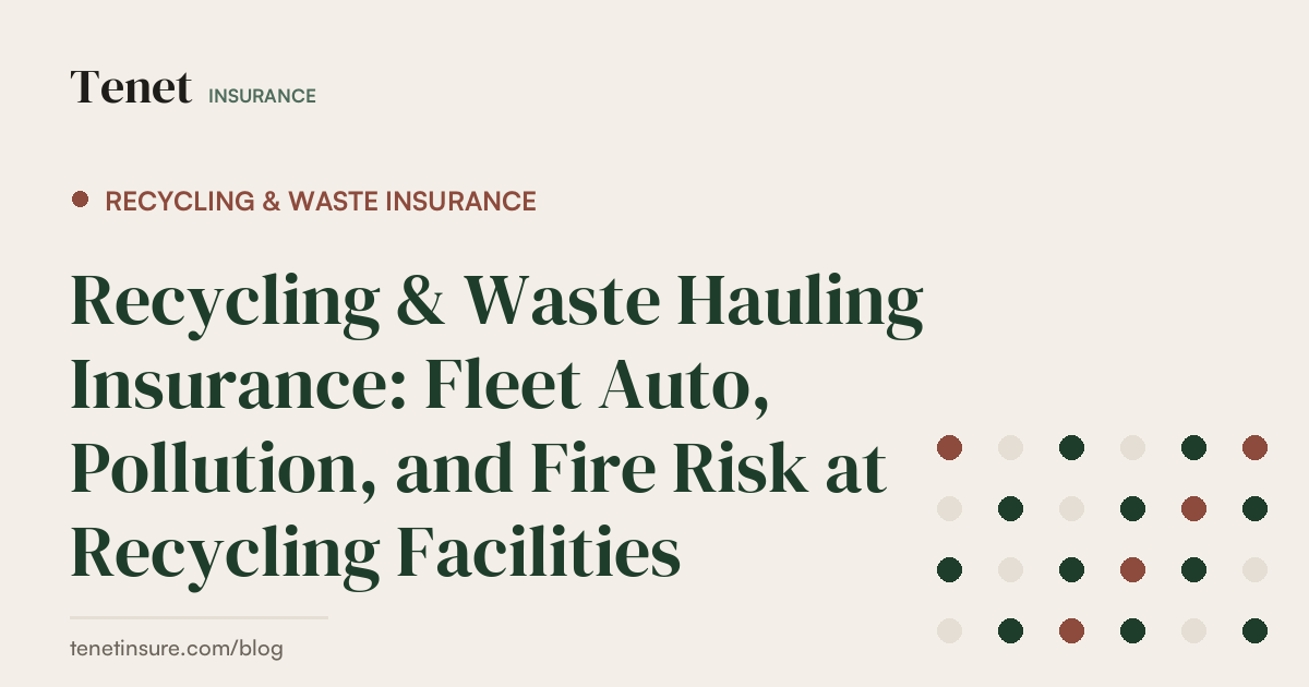 Recycling & Waste Insurance — Tenet Insurance guide