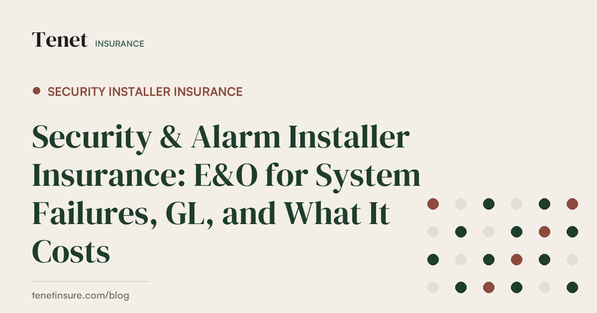 Security Installer Insurance — Tenet Insurance guide