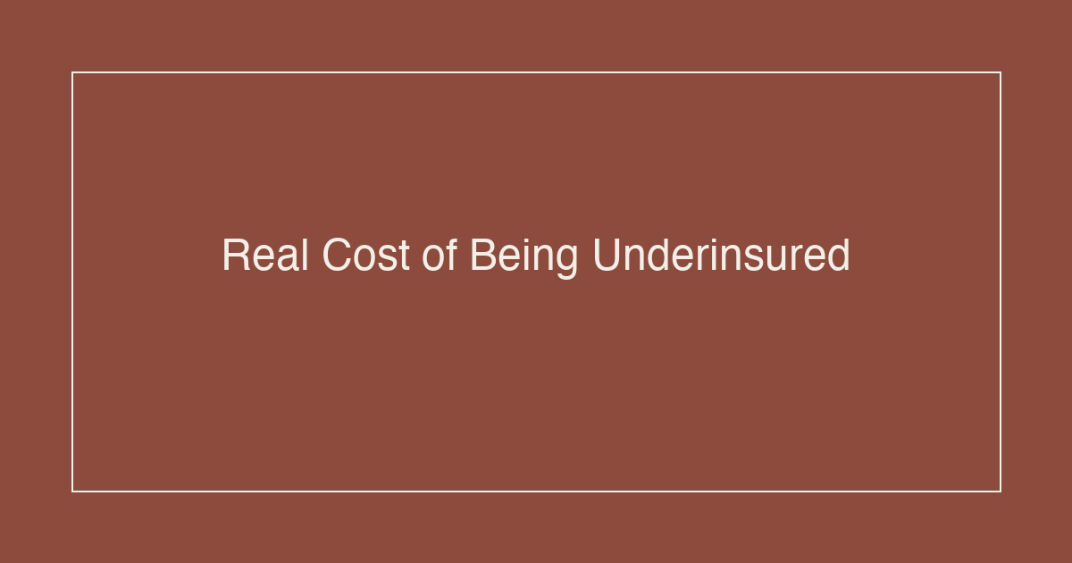 Real Cost of Being Underinsured — Tenet Insurance guide