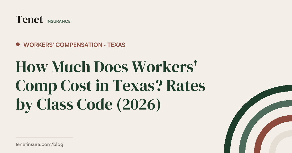 Workers Comp Cost Texas — Tenet Insurance guide